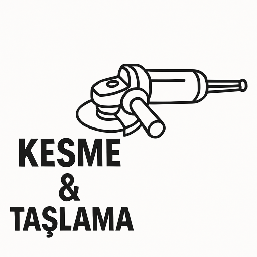 Kesme & Taşlama